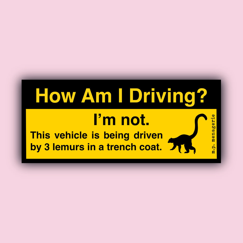 How Am I Driving? Lemur Bumper Sticker 1