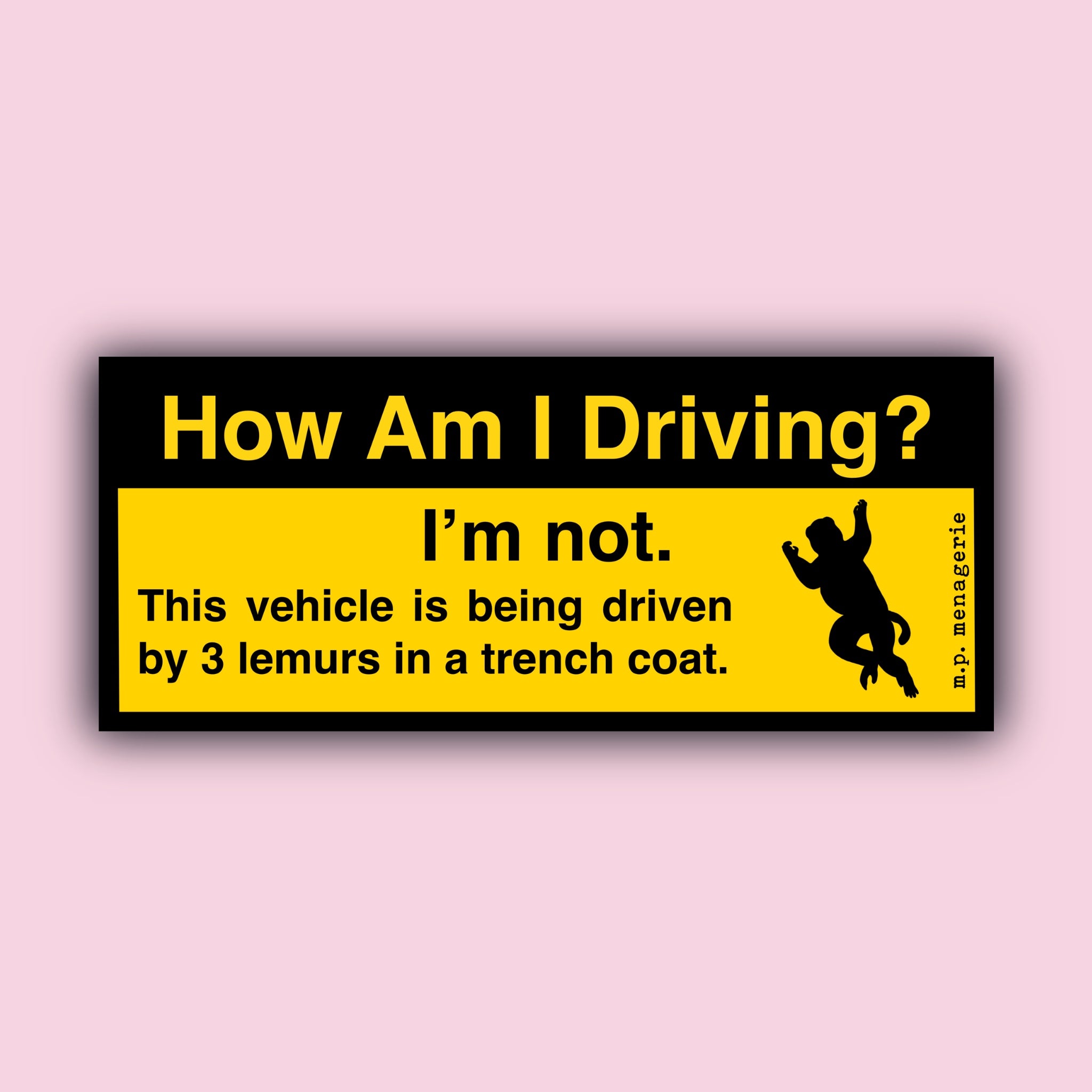 How Am I Driving? Lemur Bumper Sticker 2