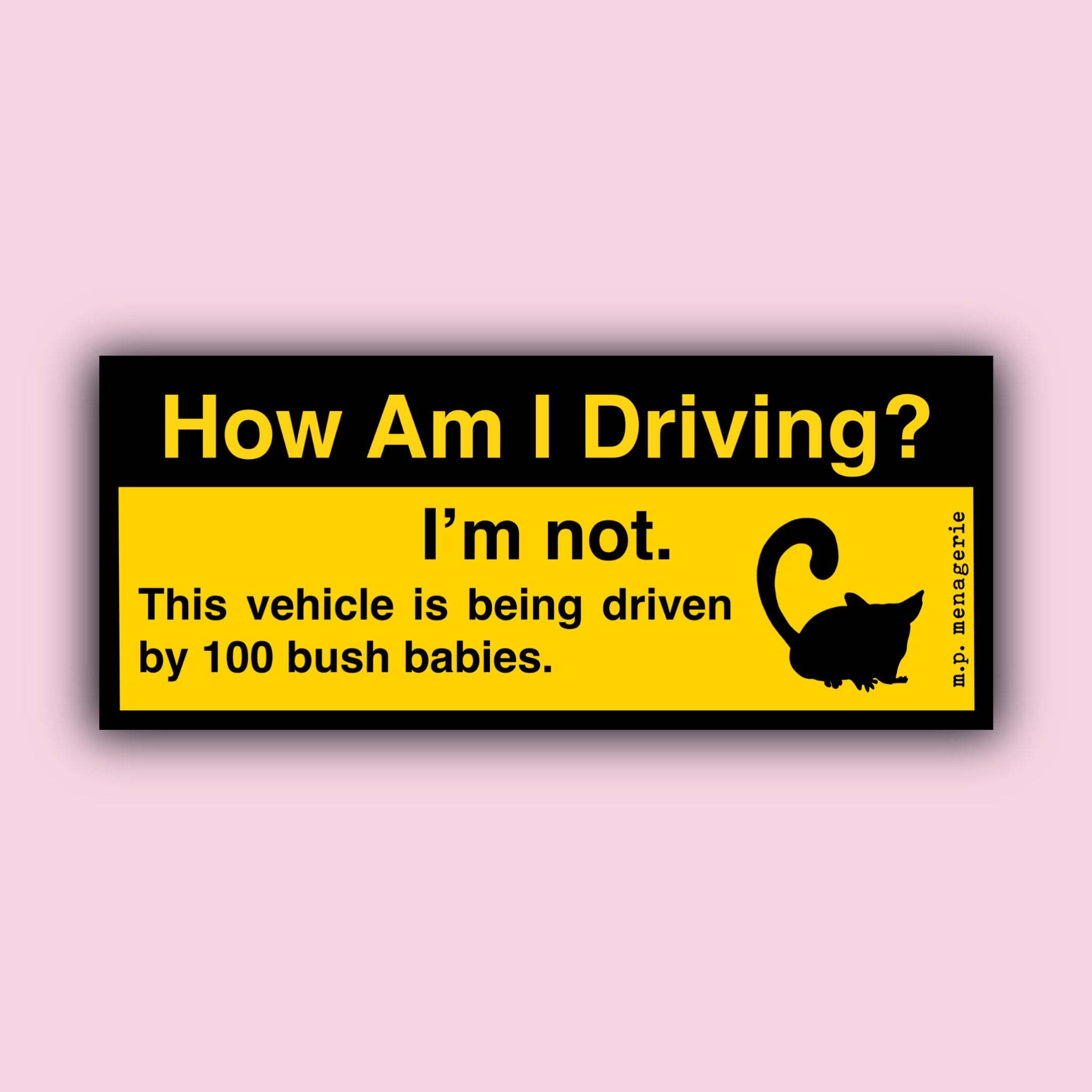 How Am I Driving? Bush Baby Bumper Sticker