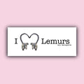 I Love Lemurs Bumper Sticker